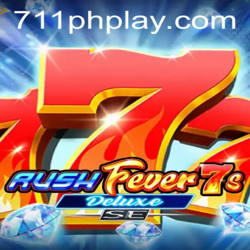 RushFever7sDeluxeSE: A Thrilling Experience at 711ph Casino